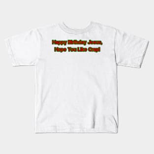 Happy Birthday Jesus! Kids T-Shirt